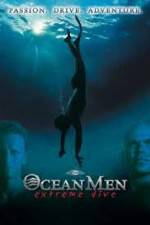 Watch IMAX - Ocean Men Extreme Dive Primewire
