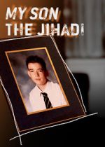 Watch My Son the Jihadi Primewire
