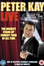 Watch Peter Kay Live The Tour That Didnt Tour Primewire