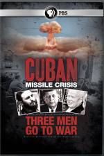 Watch Cuban Missile Crisis: Three Men Go to War Primewire