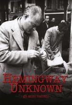 Watch Hemingway Unknown Primewire
