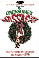 Watch The Christmas Season Massacre Primewire