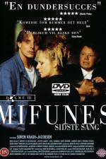 Watch Mifunes sidste sang Primewire