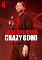 Neal Brennan: Crazy Good primewire