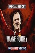 Watch Wayne Rooney Special Report Primewire