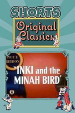 Watch Inki and the Minah Bird Primewire