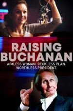 Watch Raising Buchanan Primewire
