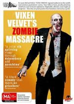 Watch Vixen Velvet\'s Zombie Massacre Primewire