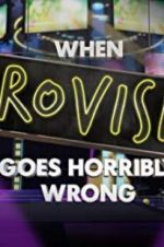 Watch When Eurovision Goes Horribly Wrong Primewire