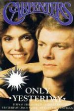 Watch Only Yesterday: The Carpenters\' Story Primewire