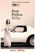 Watch Joan Didion: The Center Will Not Hold Primewire