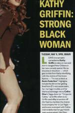 Watch Kathy Griffin Strong Black Woman Primewire