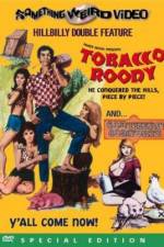 Watch Tobacco Roody Primewire