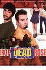 Watch Drop Dead Roses Primewire