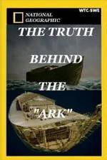 Watch The Truth Behind: The Ark Primewire