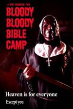 Watch Bloody Bloody Bible Camp Primewire