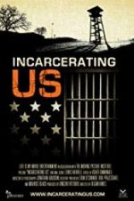 Watch Incarcerating US Primewire
