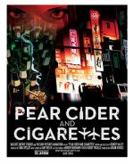 Watch Pear Cider and Cigarettes Primewire