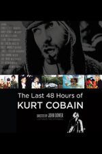 Watch The Last 48 Hours of Kurt Cobain Primewire
