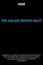 Watch The Galaxy Britain Built Primewire