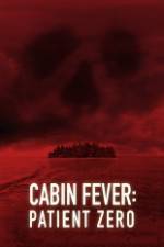 Watch Cabin Fever: Patient Zero Primewire