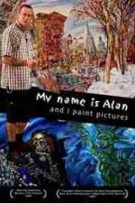 Watch My Name Is Alan and I Paint Pictures Primewire