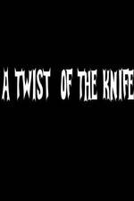Watch A Twist of the Knife Primewire