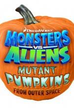 Watch Monsters vs Aliens: Mutant Pumpkins from Outer Space Primewire