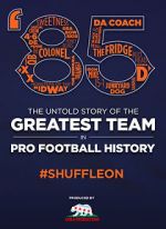Watch \'85: The Greatest Team in Football History Primewire