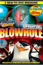 Watch The Penguins of Madagascar Operation Blowhole Primewire