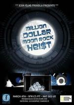 Watch Million Dollar Moon Rock Heist Primewire