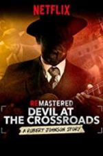 Watch ReMastered: Devil at the Crossroads Primewire