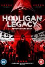 Watch Hooligan Legacy Primewire