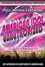 Watch American Idol: Unauthorized Primewire