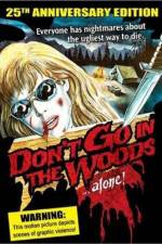 Watch Don't Go in the Woods Primewire