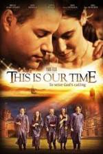 Watch This Is Our Time Primewire