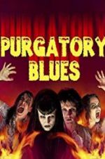 Watch Purgatory Blues Primewire