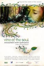 Watch Vine of the Soul Encounters with Ayahuasca Primewire