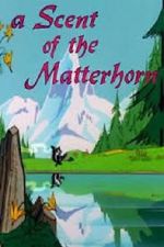 Watch A Scent of the Matterhorn (Short 1961) Primewire
