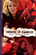 Watch Crimes of Passion Primewire