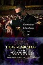 Watch George Michael at the Palais Garnier Paris Primewire