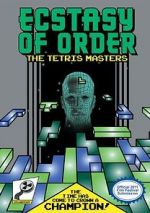 Watch Ecstasy of Order: The Tetris Masters Primewire