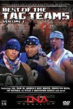 Watch TNA Wrestling Best of Tag Teams Vol 1 Primewire