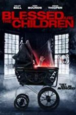 Watch Blessed Are the Children Primewire