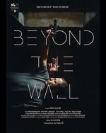 Watch Beyond the Wall Primewire
