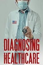 Watch Diagnosing Healthcare Primewire