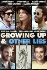 Watch Growing Up and Other Lies Primewire