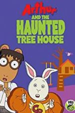 Watch Arthur and the Haunted Tree House Primewire