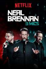 Watch Neal Brennan: 3 Mics Primewire