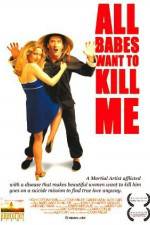 Watch All Babes Want to Kill Me Primewire